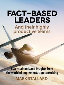Fact-based Leaders and Their Highly Productive Teams