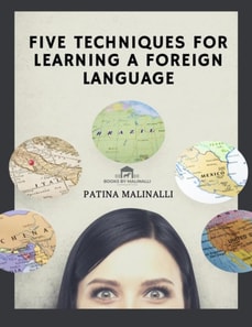 Five Techniques for Learning a Foreign Language