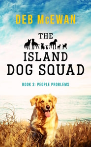 Island Dog Squad Book 3: People Problems