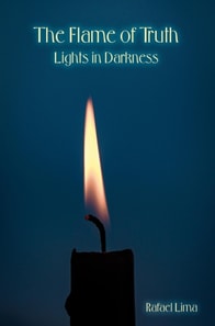 Flame of Truth: Lights in Darkness