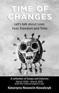 Time of Changes; Let's talk about Love,  Fear, Freedom, and Time