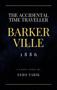 Accidental Time Traveller - Barkerville 1886