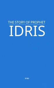 Story of Prophet Idris