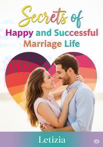 Secret of Happy and Successful Marriage Life