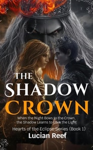 Shadow Crown: When the Night Bows to the Crown, the Shadow Learns to Love the Light