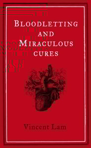Bloodletting and Miraculous Cures
