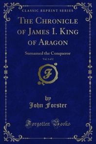 Chronicle of James I. King of Aragon