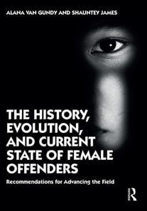 History, Evolution, and Current State of Female Offenders