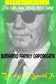 Anthony Riela Little Falls, New Jersey Motel Owner Bonanno Family Caporegime