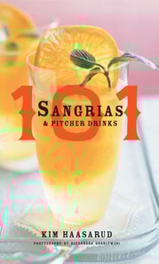 101 Sangrias And Pitcher Drinks
