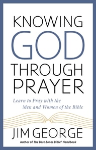 Knowing God Through Prayer