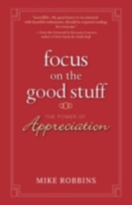 Focus on the Good Stuff