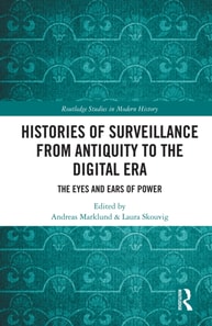 Histories of Surveillance from Antiquity to the Digital Era