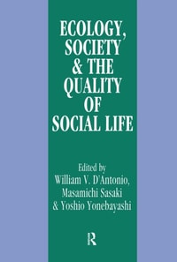 Ecology, World Resources and the Quality of Social Life