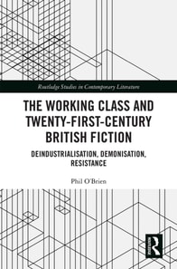 Working Class and Twenty-First-Century British Fiction