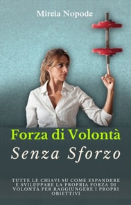 Forza Di Volonta Senza Sforzo