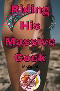Riding His Massive Cock