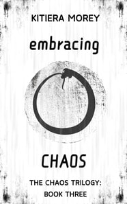 Embracing Chaos (The Chaos Trilogy, Book Three)