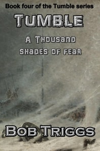 Tumble: A Thousand Shades of Fear