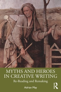 Myths and Heroes in Creative Writing