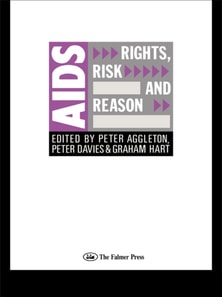 AIDS: Rights, Risk and Reason