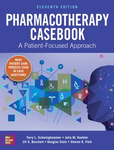 Pharmacotherapy Casebook: A Patient-Focused Approach, Eleventh Edition
