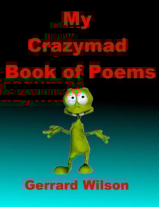 My Crazmad Book of Poems