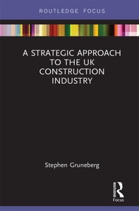 Strategic Approach to the UK Construction Industry