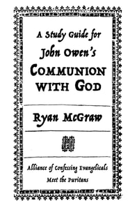 Study Guide for John Owen's Communion with God