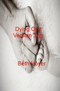 Dying One Version Two