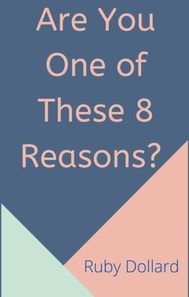 Are You One of These 8 Reasons?