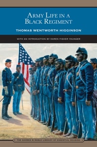 Army Life in a Black Regiment (Barnes & Noble Library of Essential Reading)