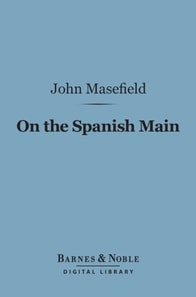 On the Spanish Main (Barnes & Noble Digital Library)