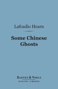 Some Chinese Ghosts (Barnes & Noble Digital Library)