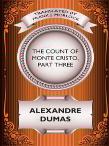 Count of Monte Cristo, Part Three
