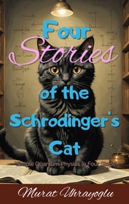 Four Stories of the Schrodinger's Cat