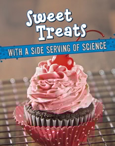 Sweet Treats with a Side Serving of Science