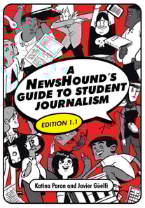 NewsHound's Guide to Student Journalism, Edition 1.1