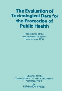 Evaluation of Toxicological Data for the Protection of Public Health