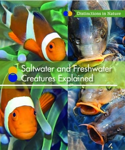 Saltwater and Freshwater Creatures Explained