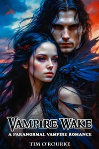 Vampire Wake: A Paranormal Vampire Romance
