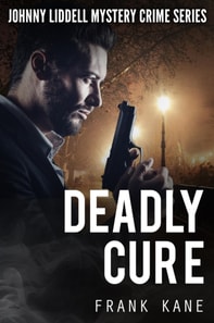 Deadly Cure: Johnny Liddell Mystery Crime Series