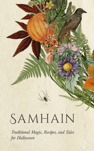 Samhain: Traditional Magic, Recipes, and Tales for Halloween