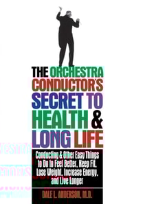 Orchestra Conductor's Secret to Health & Long Life