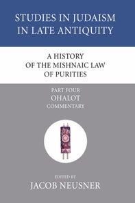 History of the Mishnaic Law of Purities, Part 4