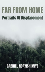 Far From Home: Portraits of Displacement