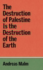 Destruction of Palestine Is the Destruction of the Earth