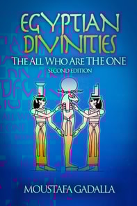 Egyptian Divinities: The All Who Are the One