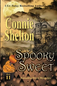 Spooky Sweet: Samantha Sweet Mysteries, Book 11