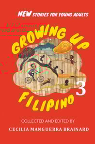 Growing Up Filipino 3: New Stories for Young Adults